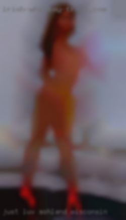 Just luv erotic Ashland, Wisconsin chat,turns me on,you?