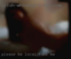 Please be local or within 60 to fuck me miles.