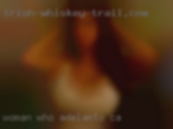 Woman who Adelanto, CA wants to enjoy life.